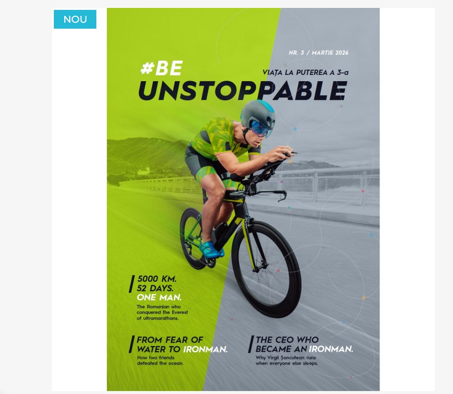 A apărut un nou număr al revistei #beunstoppable: povești reale despre limite depășite și performanță construită prin disciplină